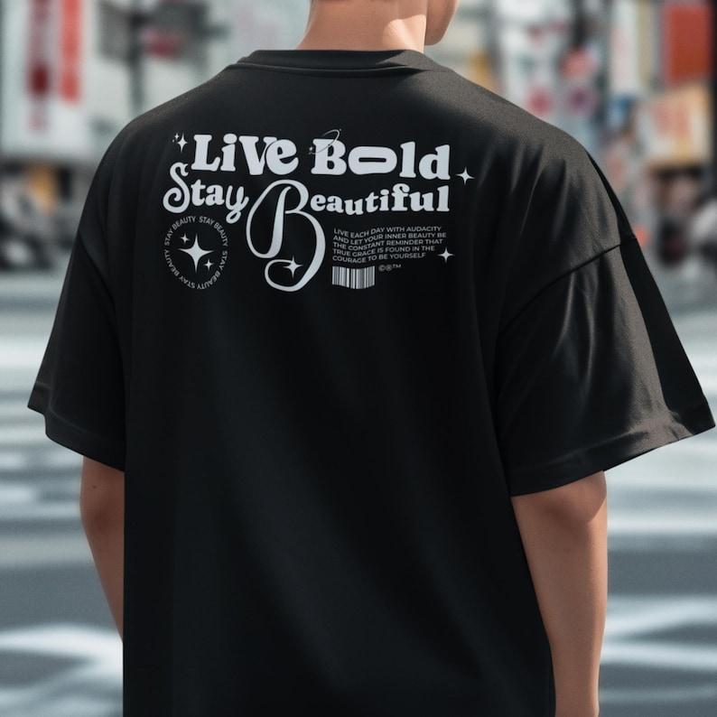 Live Bold Stay Beautiful TShirt Inspirational Graphic Tee By SelfLove Shirt for Women Men Summer Shortsleeved Oneck Tops