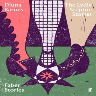 The Lydia Steptoe Stories by Djuna Barnes Paperback Book 9780571352470