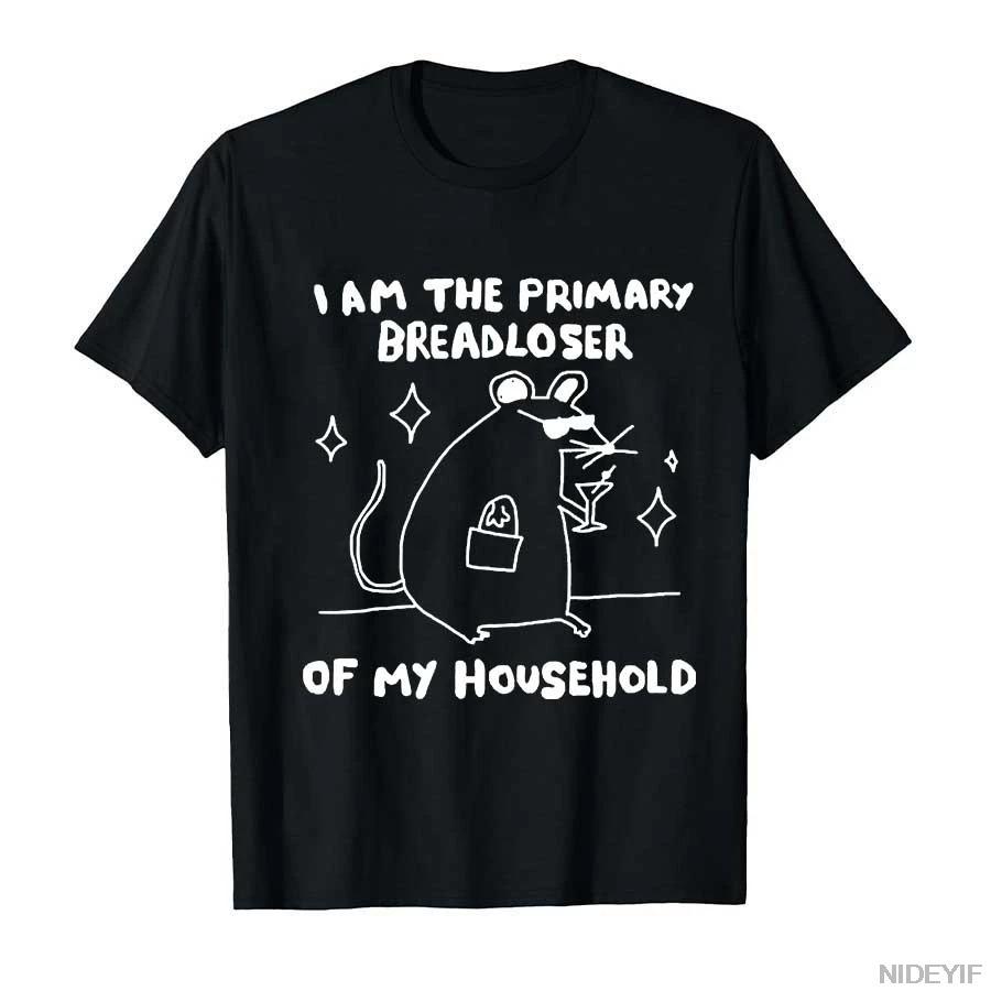 

2026 Summer Fashion Vintage I Am the Primary Breadloser of My Household Tshirt For Unisex Women Cotton T Shirts Short Sleeve Tops S