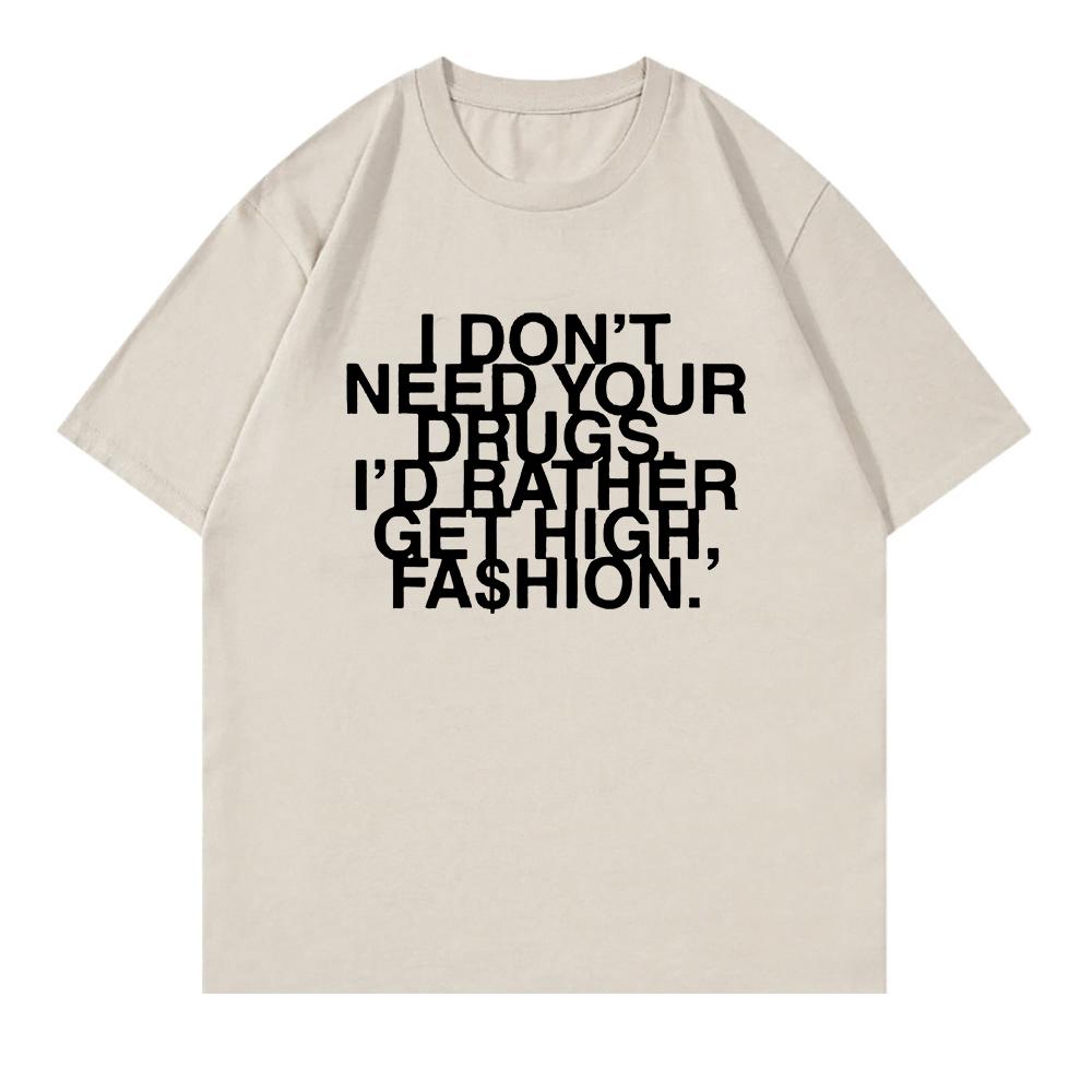 2025 Nie Potrzebuję Twoich Narkotyków Wolę Się Narkotyzować Modą T-Shirt Addison Rae Odzież Męska Damska Retro Harajuku Bawełniane T-Shirty
