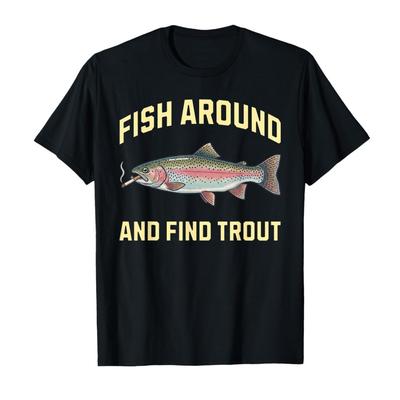 Fish Around and Find Trout Funny Smoking Rainbow Trout T-shirt For Men Women 100% Cotton T Shirts Short Sleeve Tops 0311-1 - ...