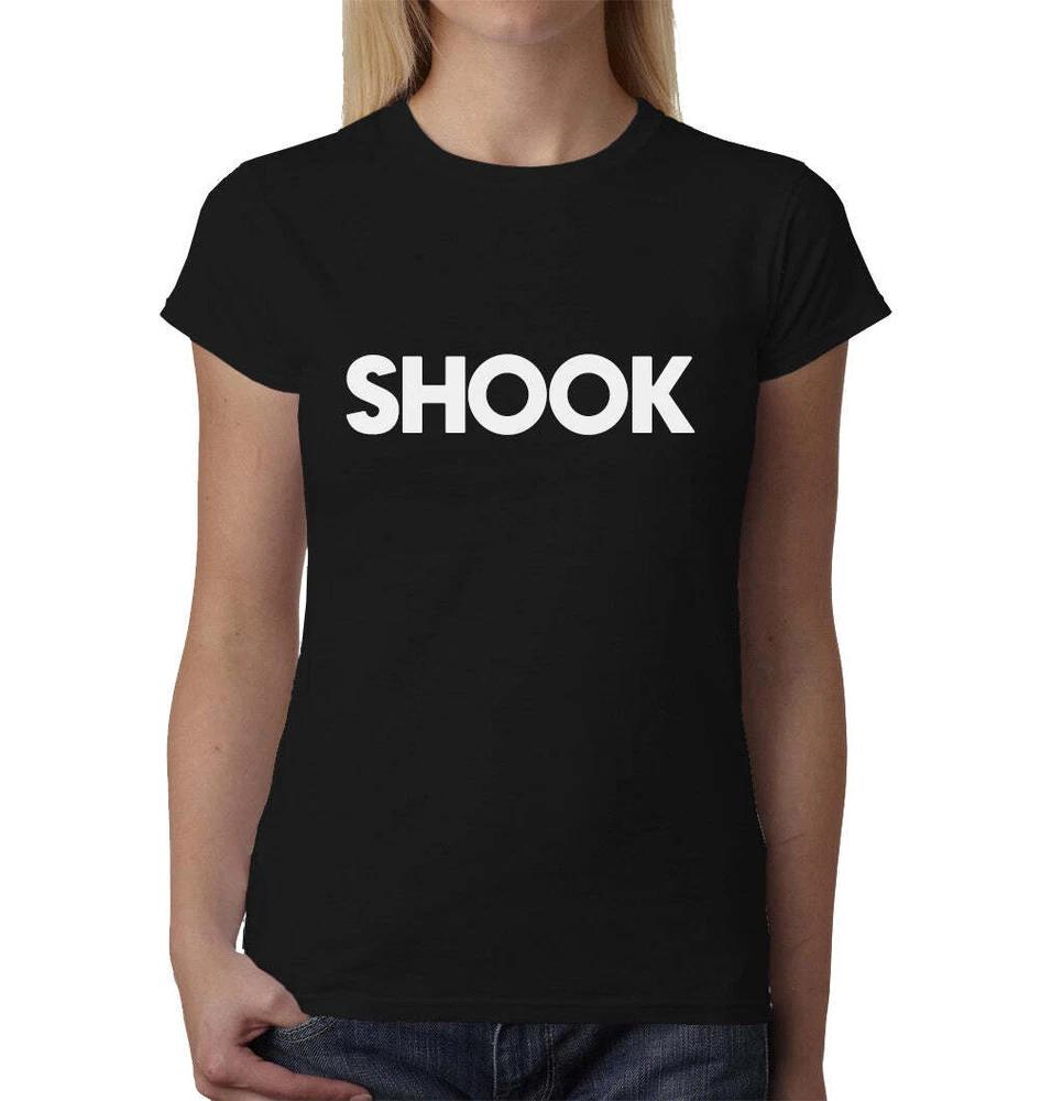 Shook Ladies TShirt Top Tee Shirts Black Graphic Funny Quote Joke Geek Novelty S