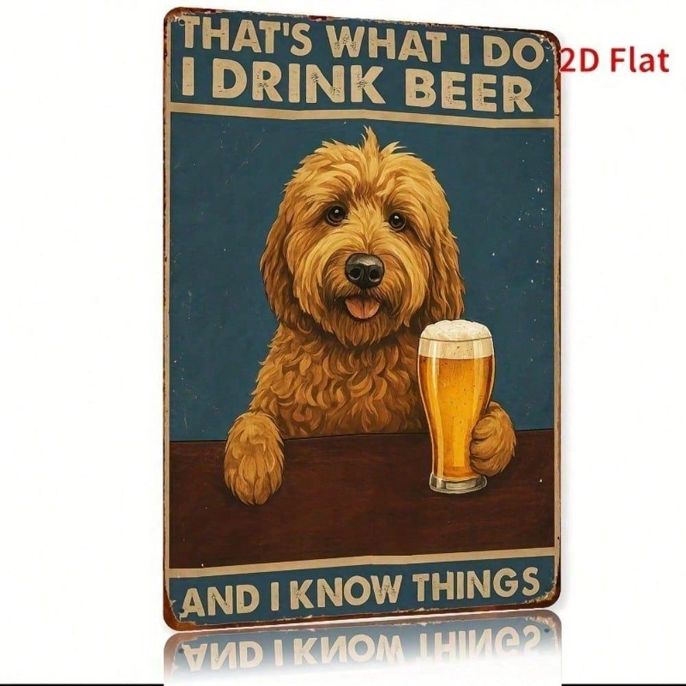 Retro Funny Poodle Drinking Beer Metal Sign Vintage 2D Flat Iron Wall Art That's What I Do I Know Things Quote Decor 8x12 Inch