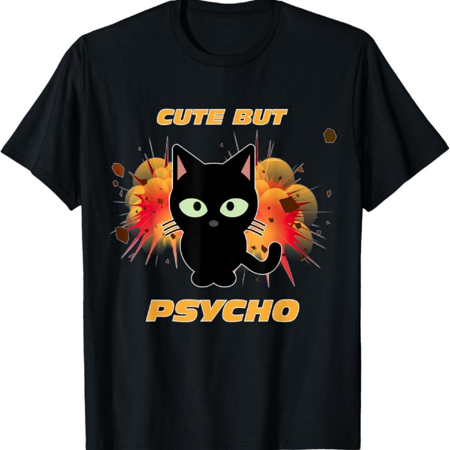 

Cute But Psycho Crazy Cat Explosion Cat Attitude Humor T-Shirt XXXXXL чорний