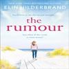 The Rumour by Elin Hilderbrand Paperback Book 9781473611153