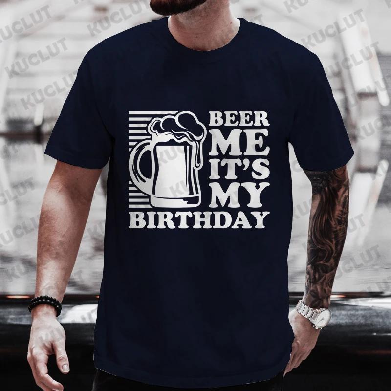Fashion Beer DAY Graphic T Shirts Beer Me It's My Birthday Men's T-shirts Y2k Clothes Bachelor Party Drinking Team Matching Tees