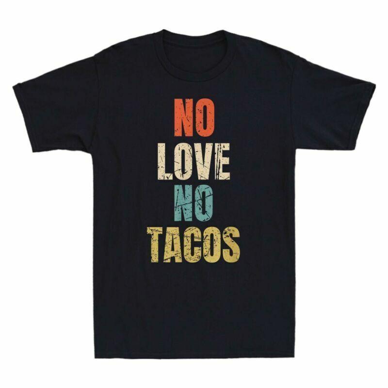 Vintage Tee No Shirt Tacos Sleeve Gift Unisexs No T Graphic Short Love Funny S
