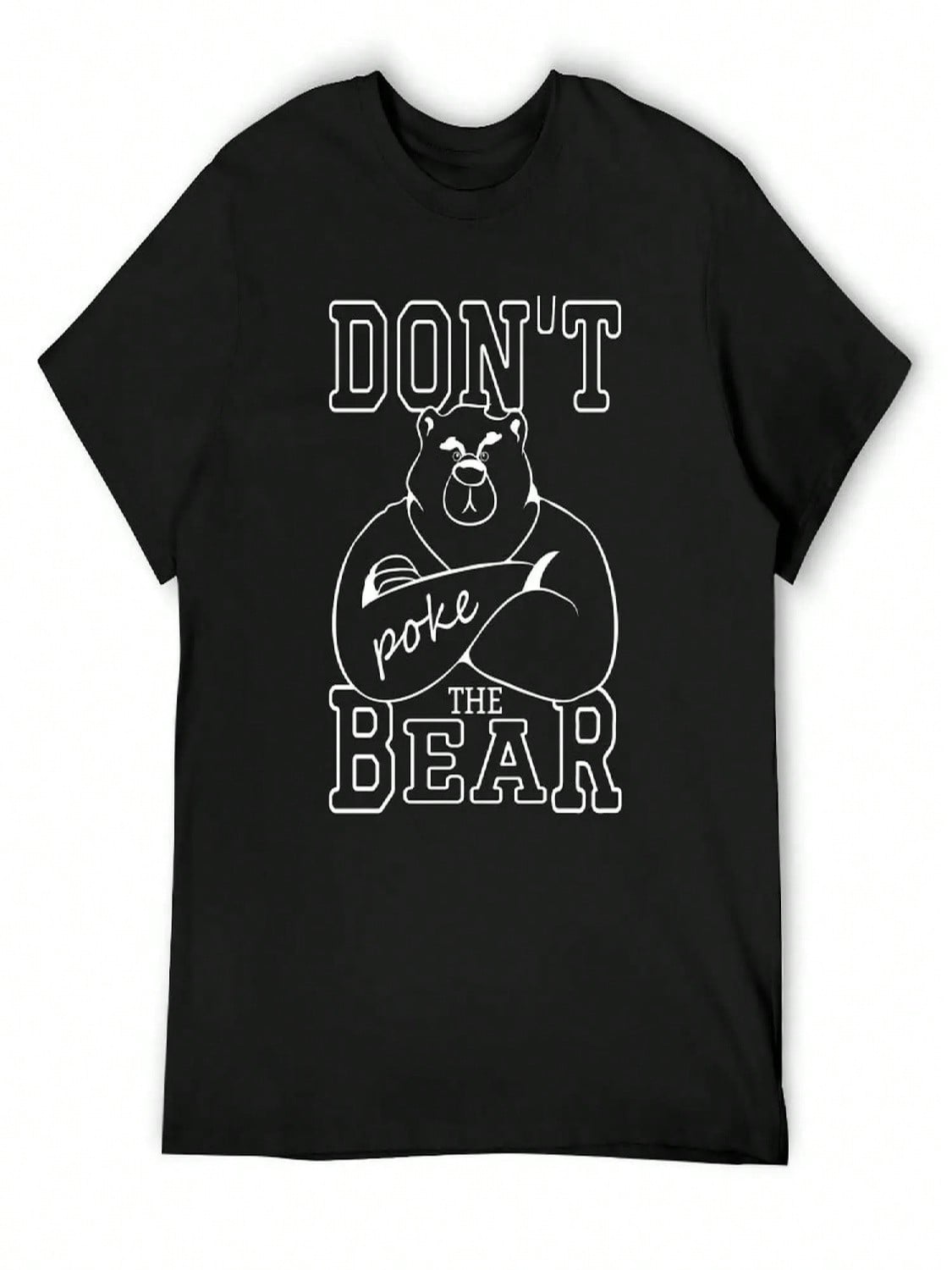 Don t Poke The Bear Funny Warning Sign T-Shirt Luxury T-Shirt Graphic T Shirts New Gifts And T-Shirts unisex s T Shirts S разноцветный