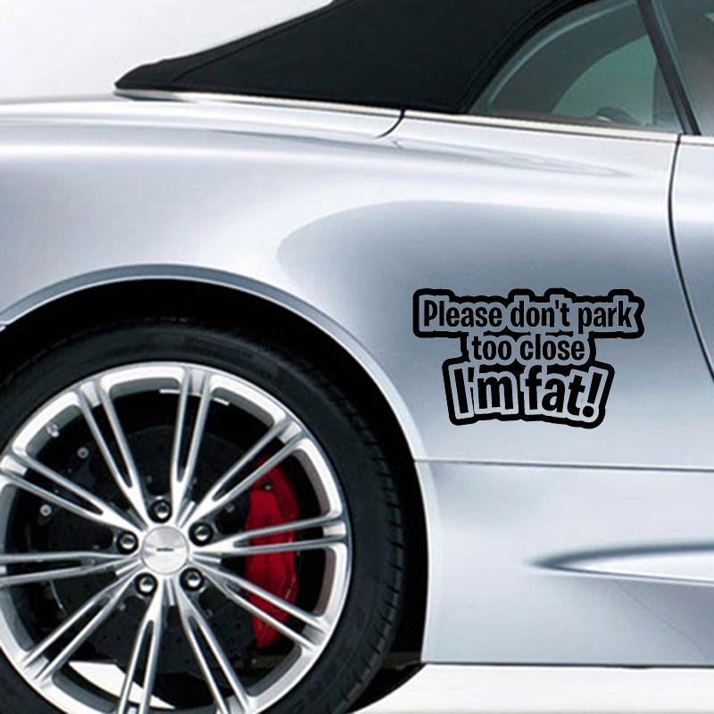 LYKX FUNNY Car Stickers Don't Park Too Close I'm Fat DECAL FOR CAR VAN LAPTOP VINYL STICKER Caravan Accessories