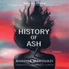 History of Ash by Khadija Marouazi Paperback Book 9781649032812