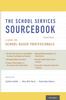 The The School Services Sourcebook, Second Edition : A Guide for School-Based Professionals Book