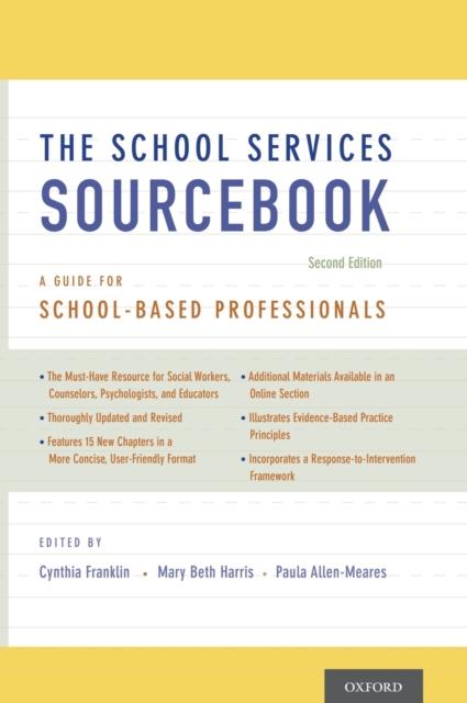 The The School Services Sourcebook, Second Edition : A Guide for School-Based Professionals Book