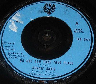 

7inch Record RONNIE DAVIS - No One Can Take Your Place EAG0031 Eagle 1976 UK Reggae, Ska & Dub Used