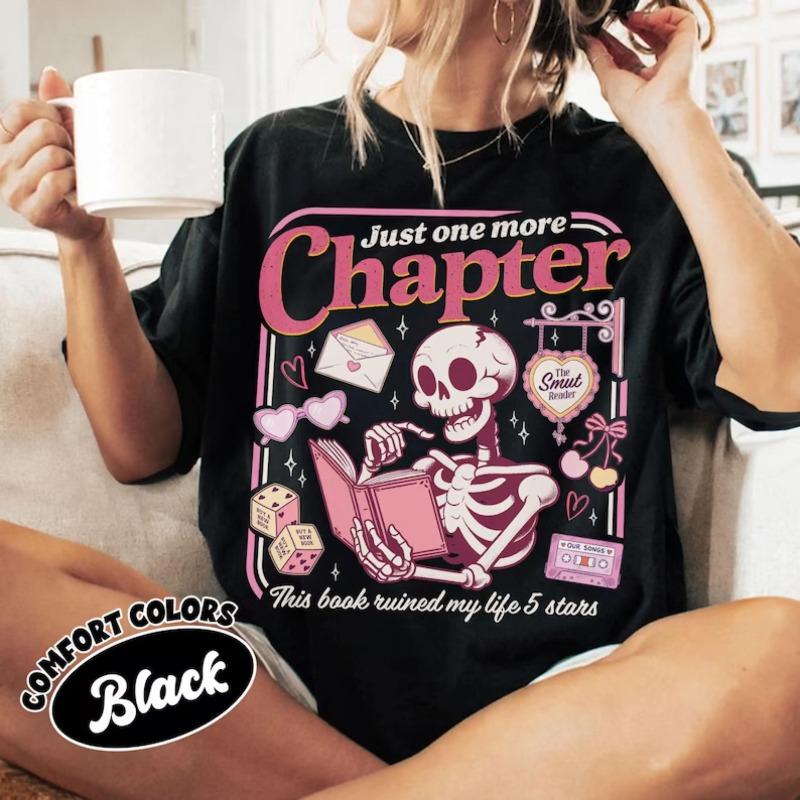 Just One More Chapter Shirt Funny Skeleton Reading Book Tshirt Cute Bookworm Lover Bookish Girly RoUnisexce Reader Gift S