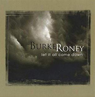

CD BURKE RONEY - Let It All Come Down none Not On Label 2003 US Pop Used
