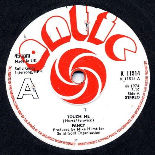 7inch Record FANCY - Touch Me K11514 Antic 1974 UK Rock Used