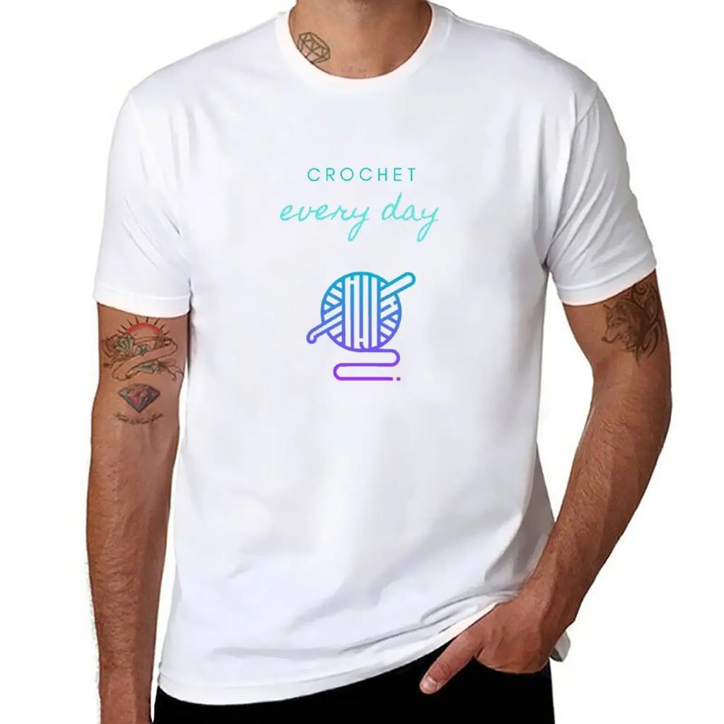 Crochet Every Day in white T-Shirt blanks Short sleeve tee graphics Men's t-shirts