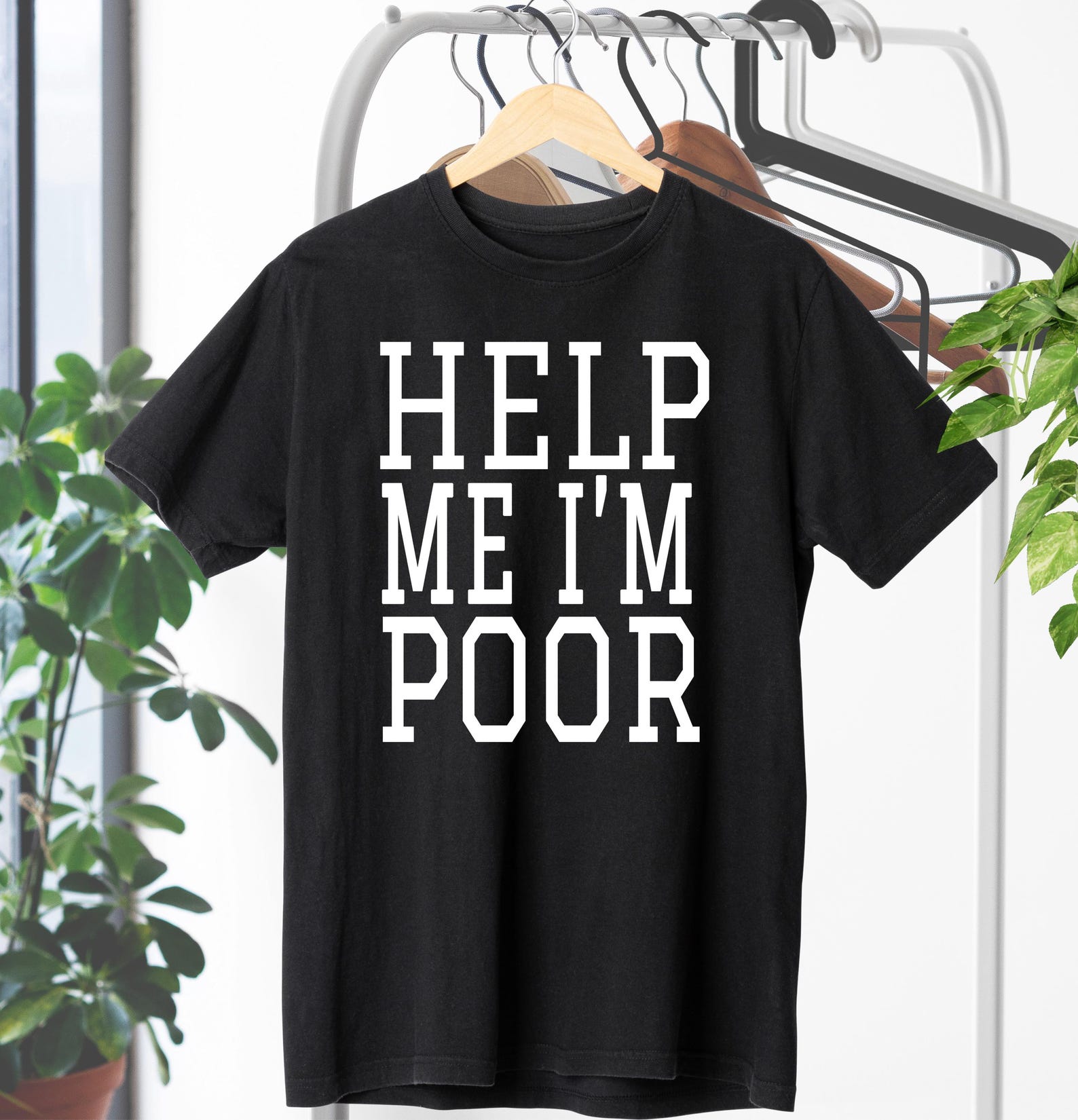 Help Me I m Poor - Unisex T-Shirt M
