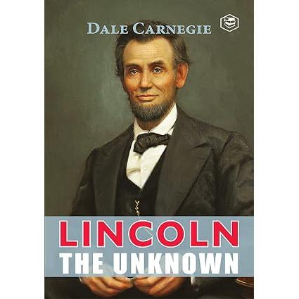 Lincoln The Unknown Paperback UKN3358