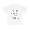 100% Cotton Need Money For Porsche Y2K Oversize Meme Tee Unisex Baggy Vintage