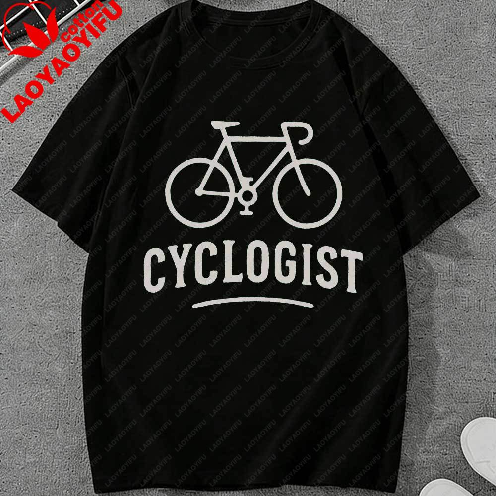 Funny Cyclogist Cycling TShirt Bicycle Graphic Cotton Casual Short Sleeve Top Gift for Cyclist Bike Enthusiast Unisexs Streetwear