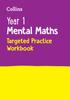 The Year 1 Mental Maths Targeted Practice Workbook : Ideal for Use At Home Book