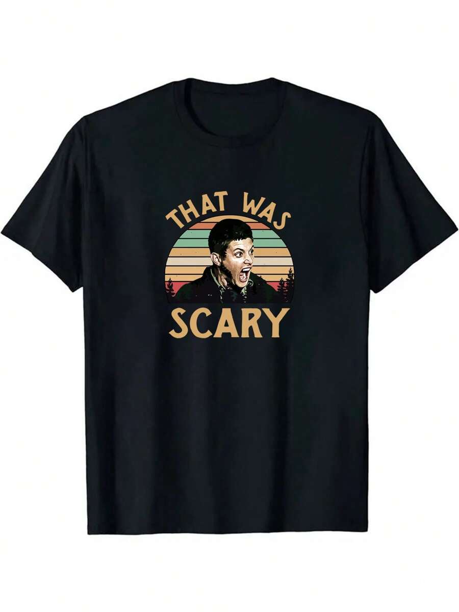 

That Was Scary Humorous Retro Style Print Unissex s Short Sleeve T-Shirt XXL