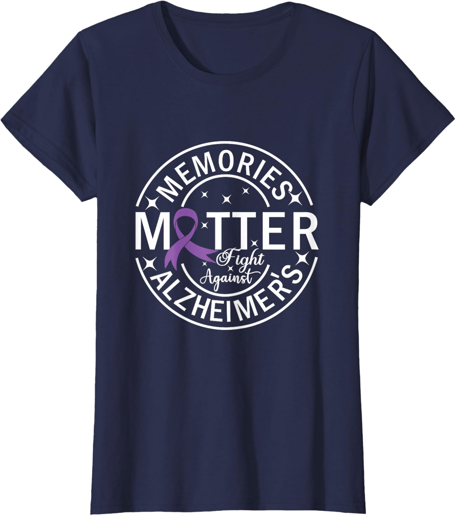 Memories Matter Fight Against Alzheimer s Ladies  Crewneck T-Shirt Unisex T-Shirt S