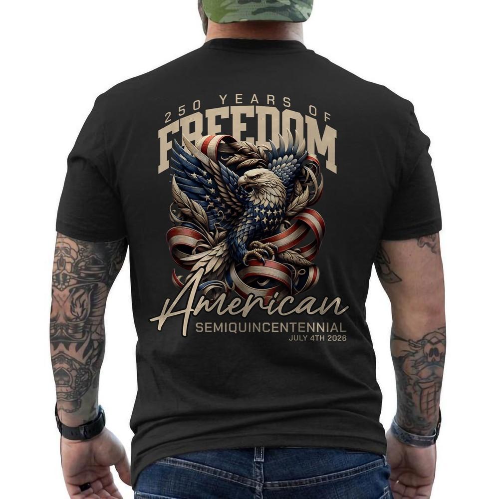 

America 250th Celebration 250 Years America Eagle Patriot 4th Of July ON BACK 2XL