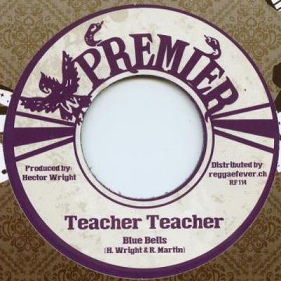 Disque 7 pouces BLUE BELLS - Teacher Teacher RF114 Premier/Reggae 1978 Europe Reggae, Ska & Dub