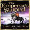 The Emperors Sword by Christian Cameron Paperback Book 9781409180296