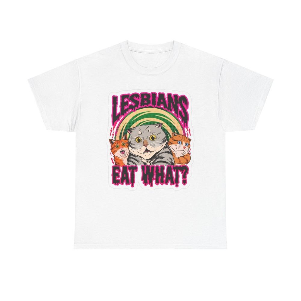 Lesbians Eat What Funny Jokes Graphic T Shirt Brand New Cotton Tee Unisex T-Shirt XXL