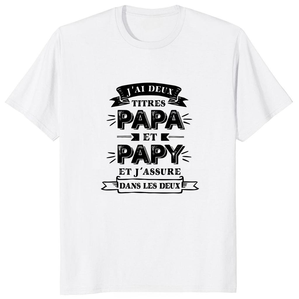 French Texts Papa and Papy Gift Men Tshirt Retro I Have Two Titles Dad and Grandpa T Shirt Casual Fitness Tees Cotton Tshirt