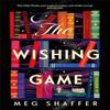 The Wishing Game by Meg Shaffer Paperback Book 9781529436280