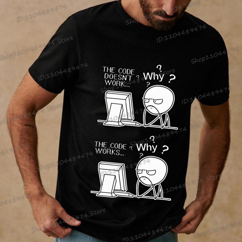 Creative Programmer Code Works Why Casual Print T Shirt Short Sleeve Homme Camiseta Hippie Fashion Streetwear for Men
