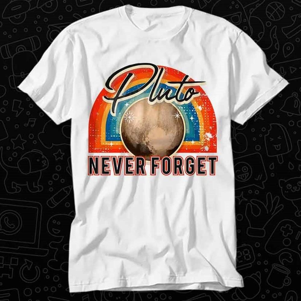 26 Pluto Never Forget Space Universe T Shirt Gift For Womens Mens Unisex Top Ad Unisex T-Shirt XL