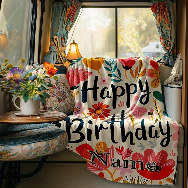 Happy Birthday To You Blanket Personalized Name Soft Comfortable Stylish Blanket Car Blanket Perfect For Travel Camping Outdoor Home Suitable For All