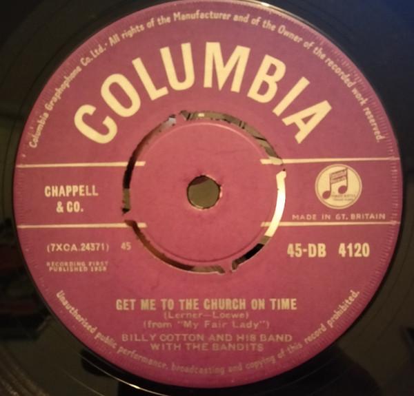 7inch Record BILLY COTTON & HIS BAND , THE BANDI - Get Me To The Church On Time 45DB4120 Columbia 1958 UK Pop Used