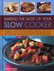 The Making the Most of Your Slow Cooker Book