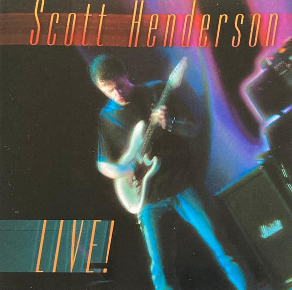 CD SCOTT HENDERSON  Live TC40372 Tone Center 2005 US Jazz Used