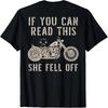 Se Você Conseguir Ler Isto Ela Caiu da Moto Desgastada Camiseta