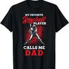 Mens Baseball Dad - My Favorite Baseball Player Calls Me Dad T-Shirt