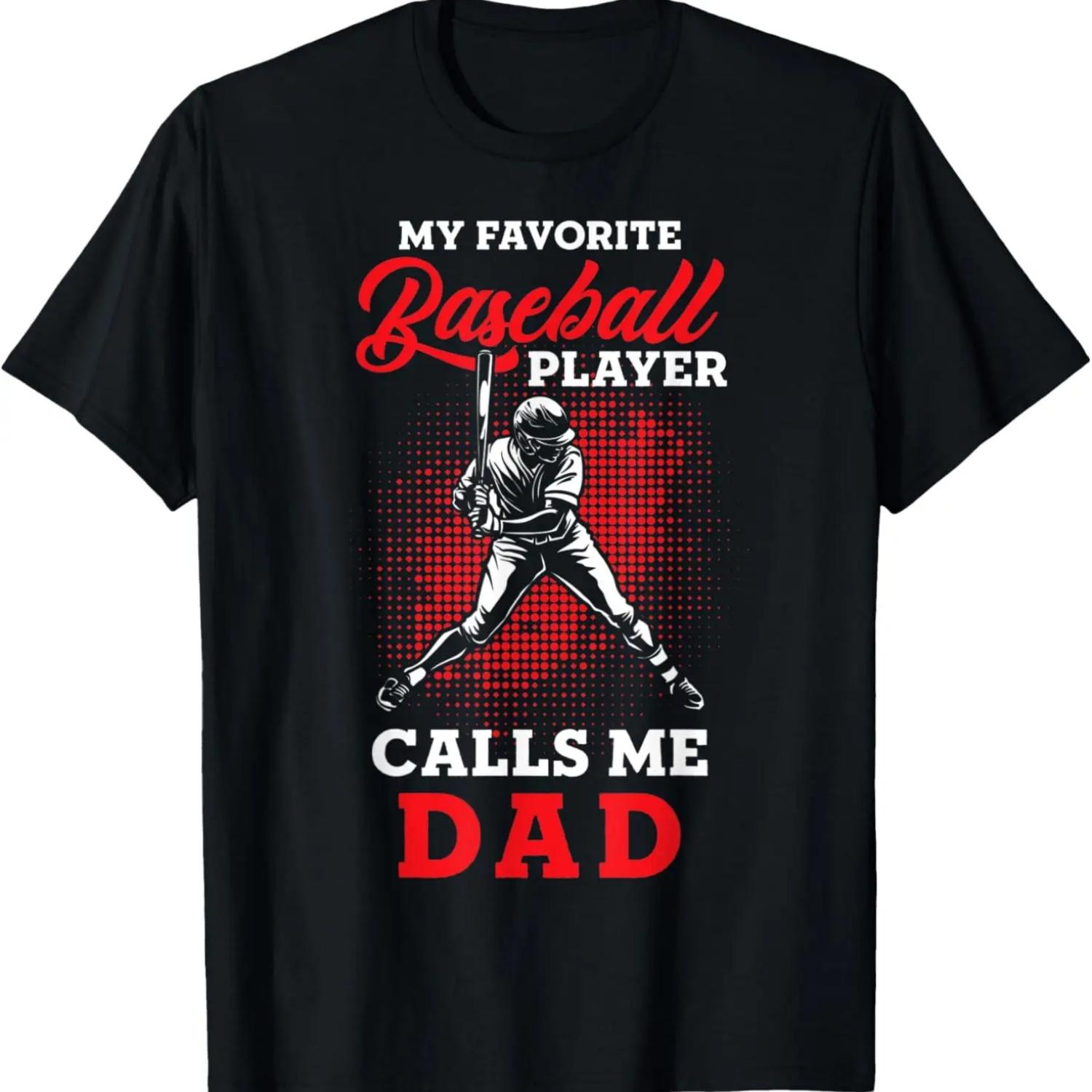 Mens Baseball Dad - My favorite Baseball Player calls me Dad T-Shirt S