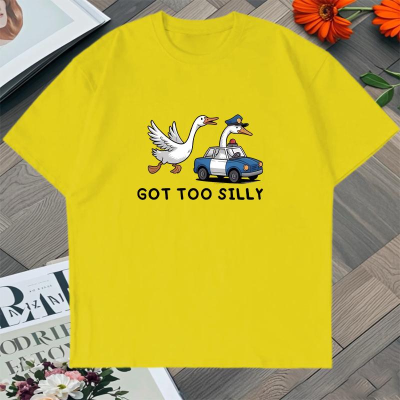 Funny Meme Got Too Silly Goose Graphic T-Shirt Men Women Cotton short sleeve Loose Tee Shirt Streetwear Top