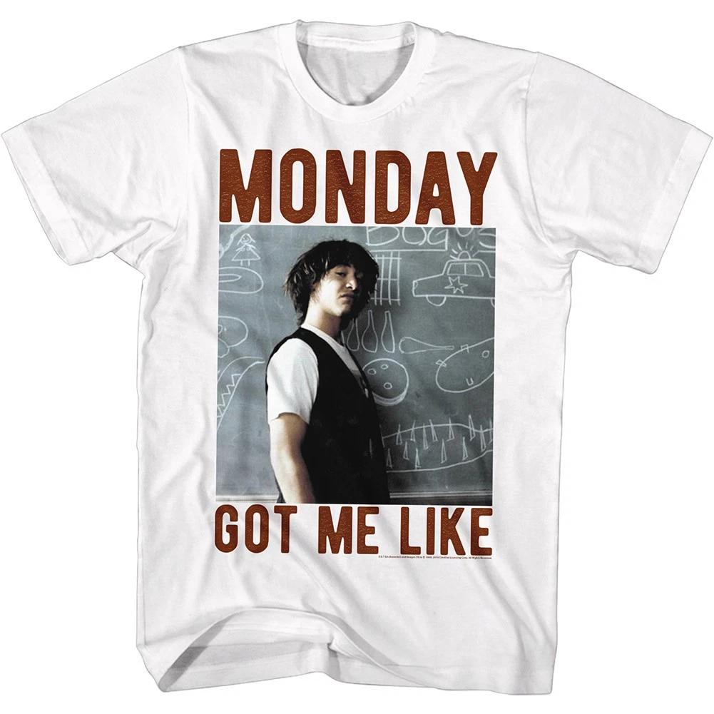 Bill & Ted s Movie Ted Logan Monday s Got Me Like Men s T shirt XL