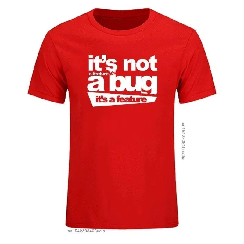 2024 Cotton Unisex Tshirts It's Not A Bug It's A Feature Tshirt Developer Joke Coder Programmer Web Funny T Shirts Tee