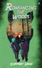 The Romancing The Woods by Gurpreet Singh - Paperback Book
