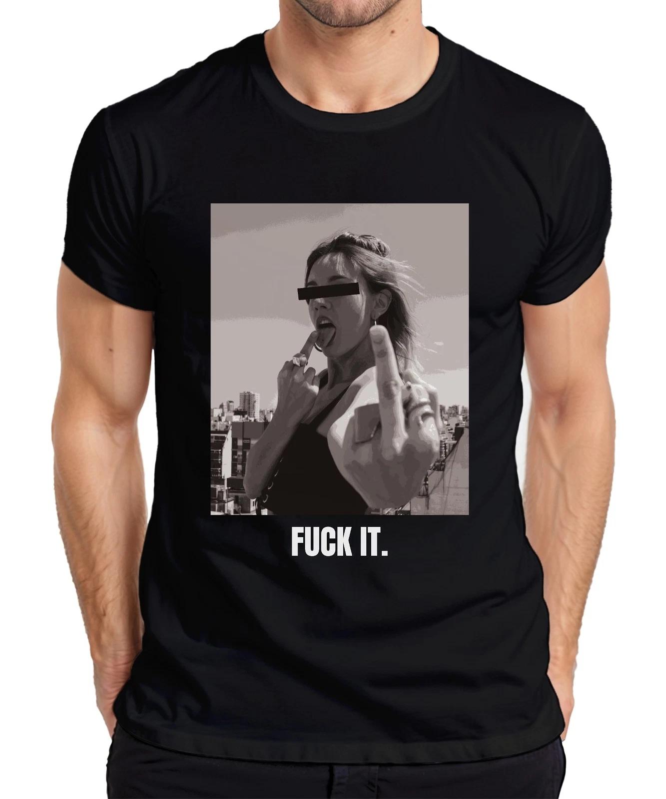 Fuck It Mittelfinger Rebell Statement Sarkasmus Streetwear Herren T-Shirt L