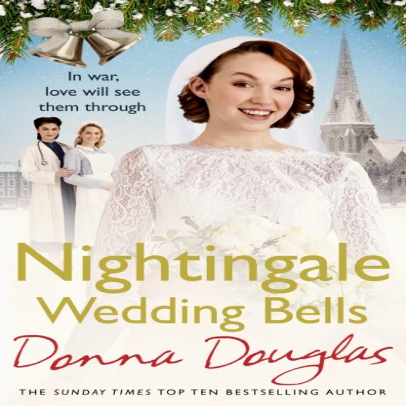 Nightingale Wedding Bells by Donna Douglas Paperback Book 9781784757168