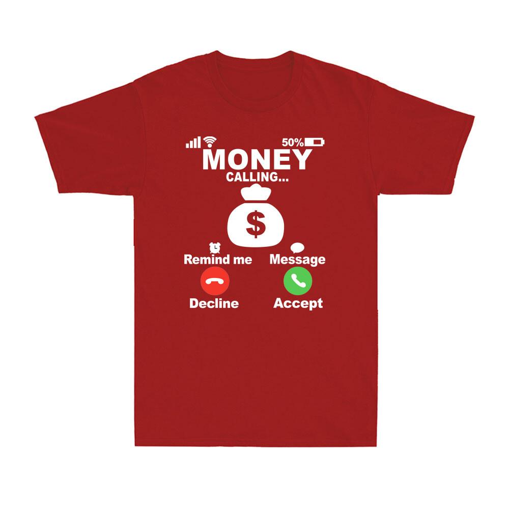 Incoming Call Money Call Screen Money Is calling Funny Saying Unisexs TShirt